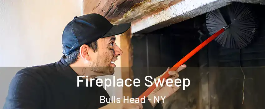 Fireplace Sweep Bulls Head - NY