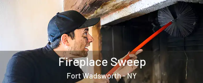 Fireplace Sweep Fort Wadsworth - NY