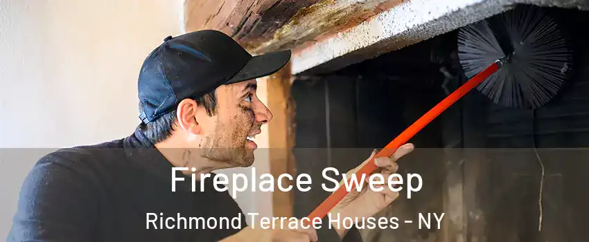 Fireplace Sweep Richmond Terrace Houses - NY