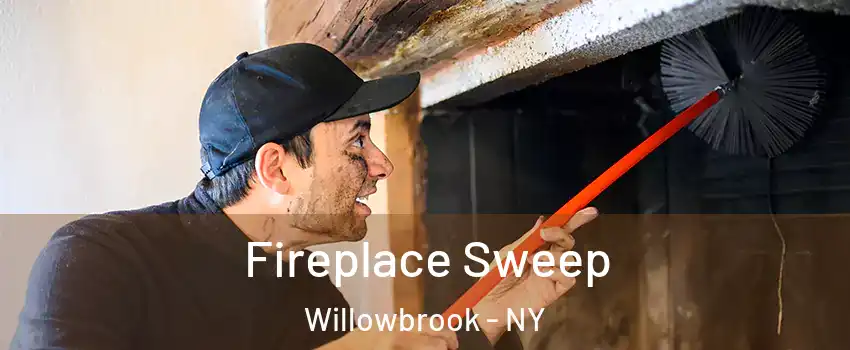 Fireplace Sweep Willowbrook - NY