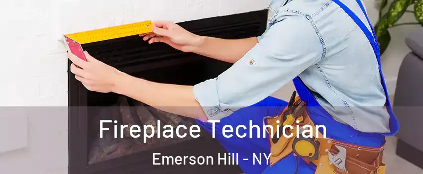 Fireplace Technician Emerson Hill - NY