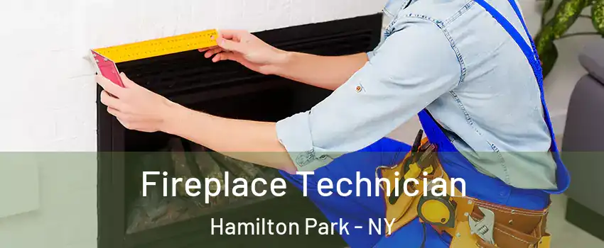 Fireplace Technician Hamilton Park - NY