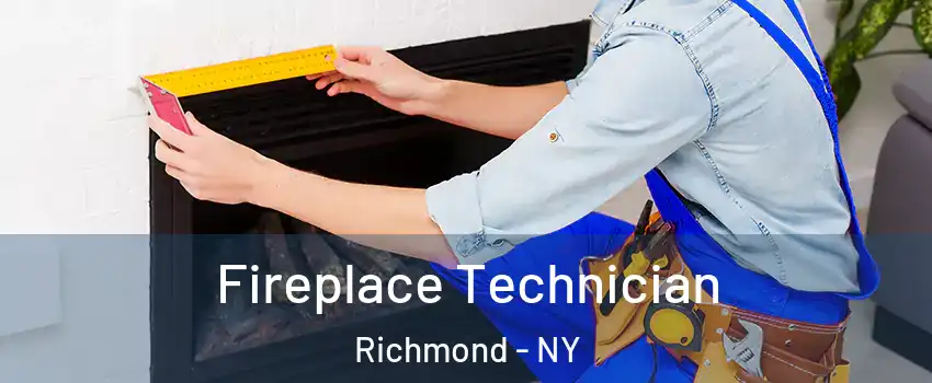 Fireplace Technician Richmond - NY