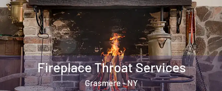 Fireplace Throat Services Grasmere - NY