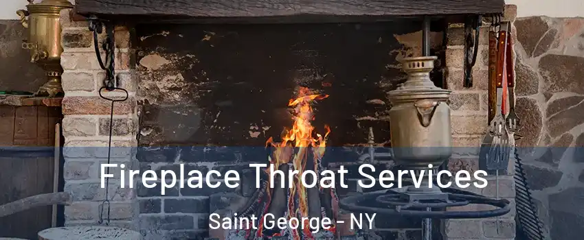 Fireplace Throat Services Saint George - NY