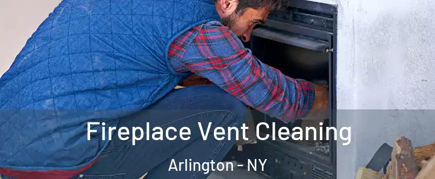 Fireplace Vent Cleaning Arlington - NY