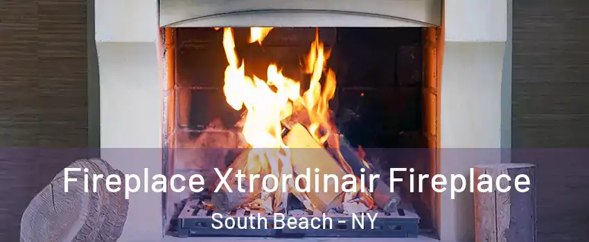 Fireplace Xtrordinair Fireplace South Beach - NY