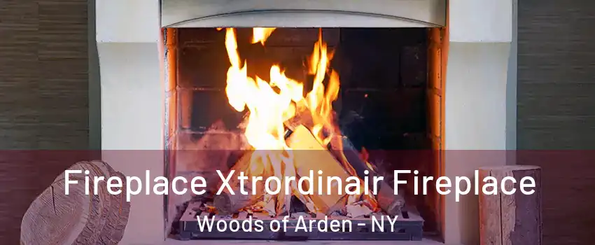 Fireplace Xtrordinair Fireplace Woods of Arden - NY