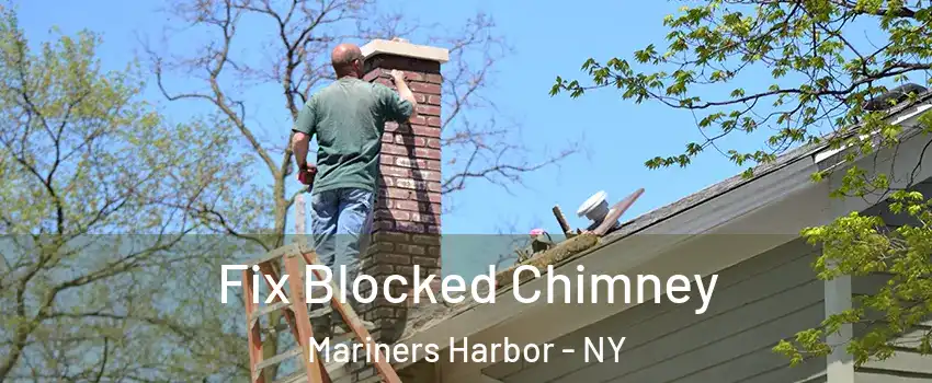 Fix Blocked Chimney Mariners Harbor - NY