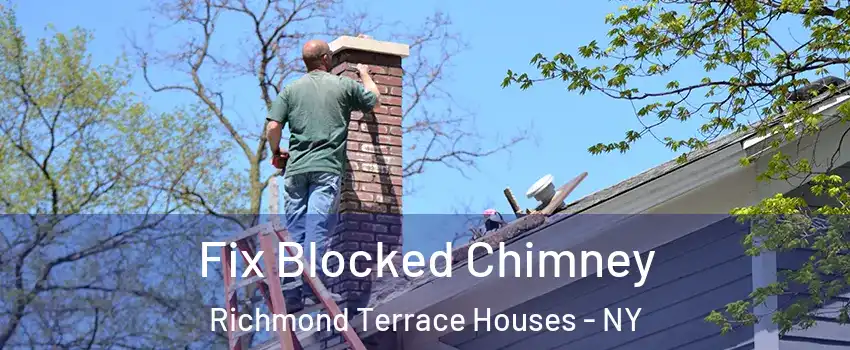 Fix Blocked Chimney Richmond Terrace Houses - NY