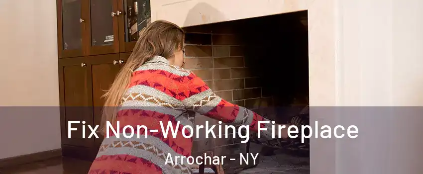 Fix Non-Working Fireplace Arrochar - NY