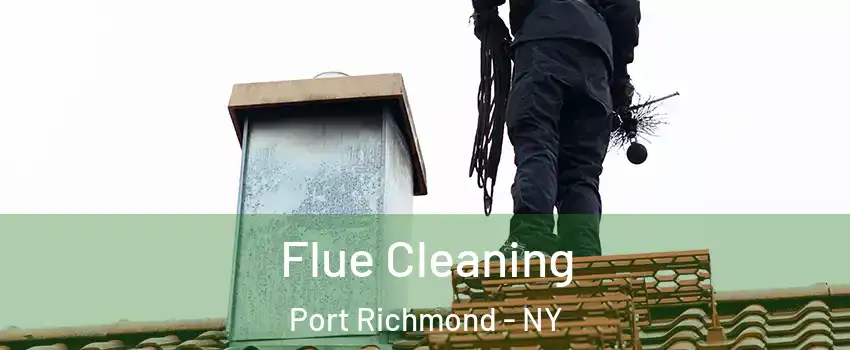 Flue Cleaning Port Richmond - NY