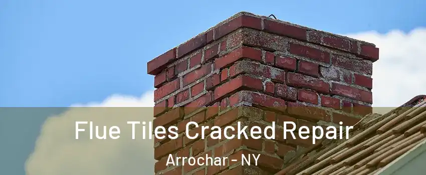 Flue Tiles Cracked Repair Arrochar - NY