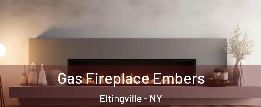 Gas Fireplace Embers Eltingville - NY