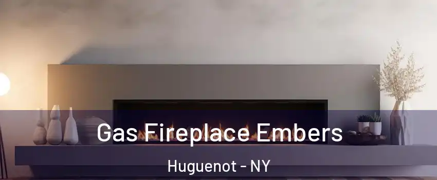 Gas Fireplace Embers Huguenot - NY