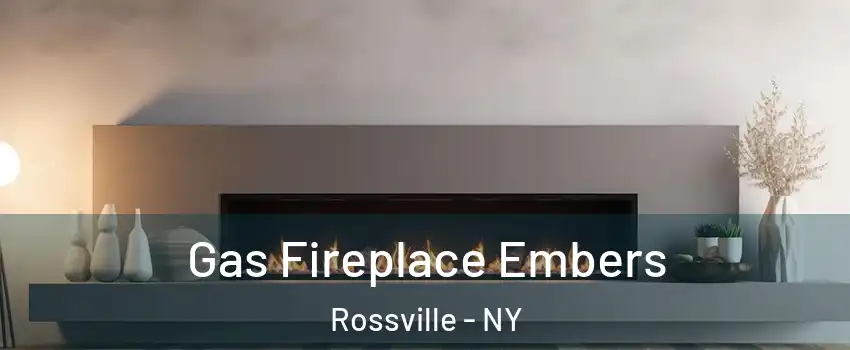 Gas Fireplace Embers Rossville - NY