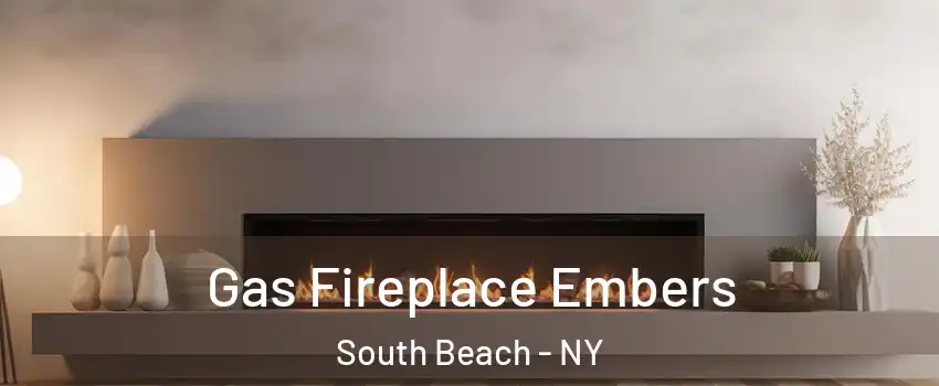 Gas Fireplace Embers South Beach - NY