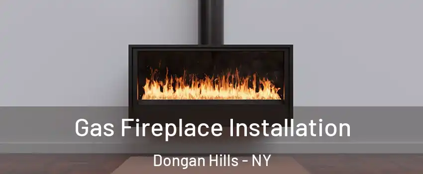 Gas Fireplace Installation Dongan Hills - NY