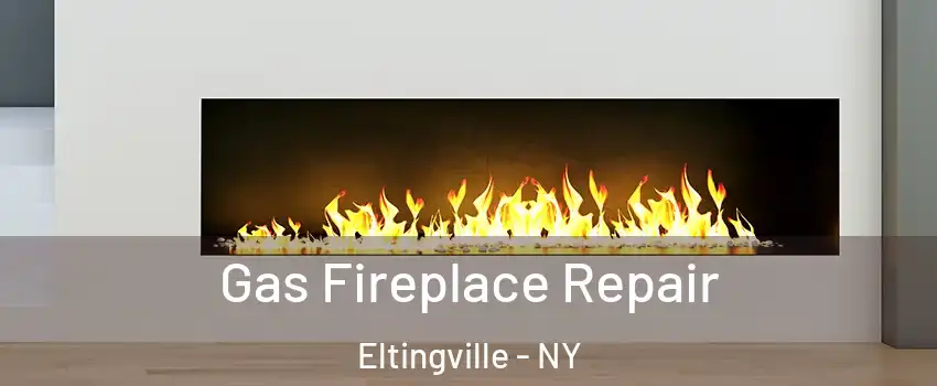 Gas Fireplace Repair Eltingville - NY