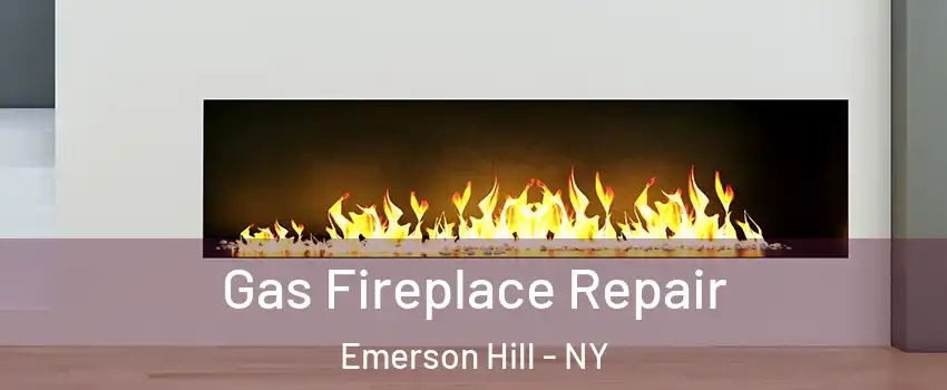 Gas Fireplace Repair Emerson Hill - NY