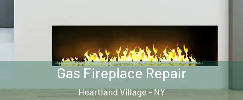 Gas Fireplace Repair Heartland Village - NY