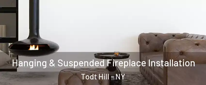 Hanging & Suspended Fireplace Installation Todt Hill - NY