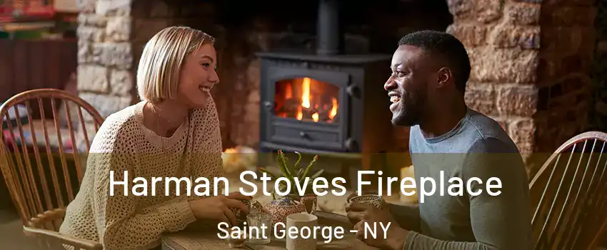 Harman Stoves Fireplace Saint George - NY