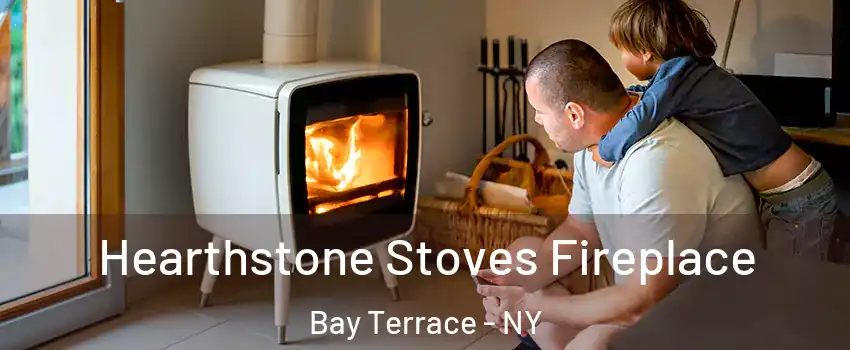 Hearthstone Stoves Fireplace Bay Terrace - NY