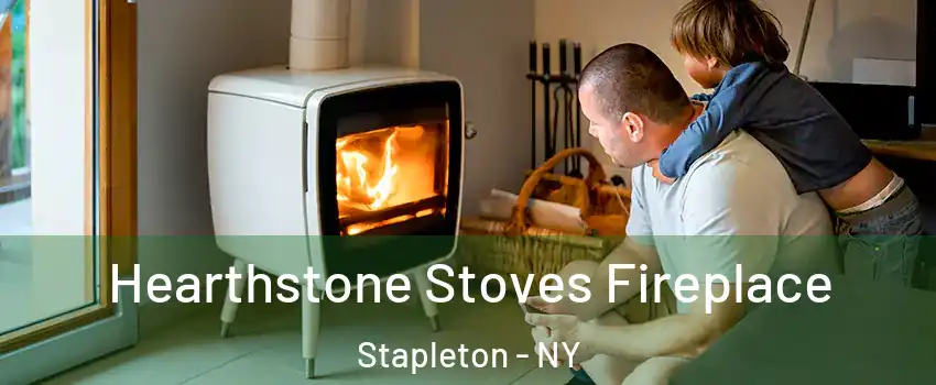 Hearthstone Stoves Fireplace Stapleton - NY