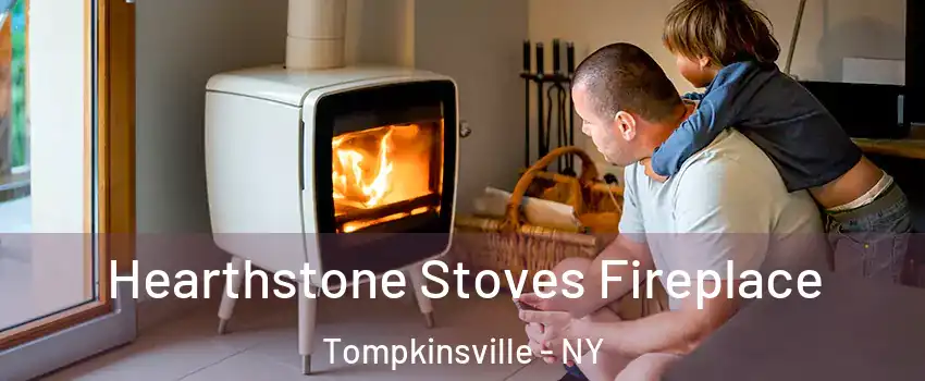 Hearthstone Stoves Fireplace Tompkinsville - NY