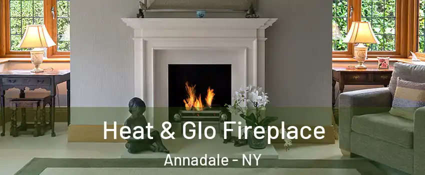 Heat & Glo Fireplace Annadale - NY