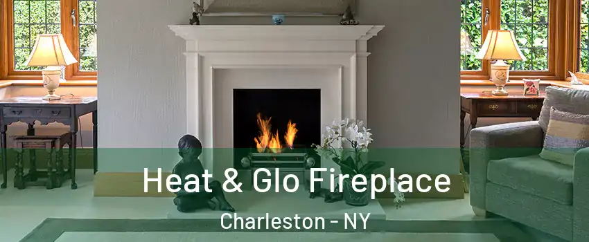 Heat & Glo Fireplace Charleston - NY