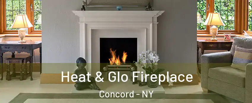 Heat & Glo Fireplace Concord - NY