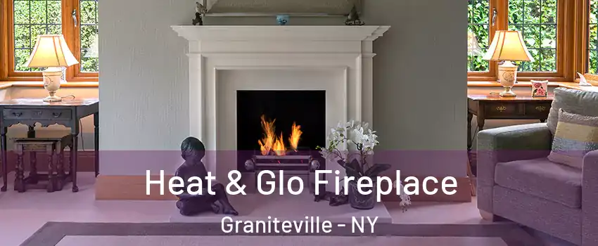 Heat & Glo Fireplace Graniteville - NY