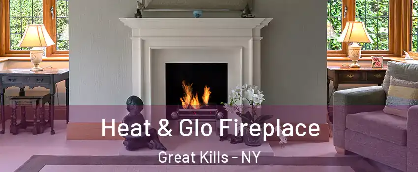 Heat & Glo Fireplace Great Kills - NY