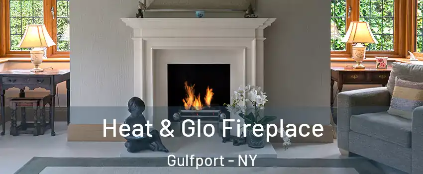 Heat & Glo Fireplace Gulfport - NY