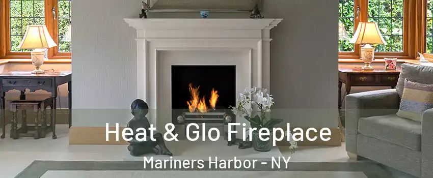 Heat & Glo Fireplace Mariners Harbor - NY