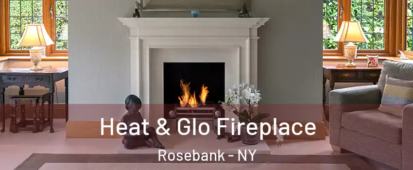 Heat & Glo Fireplace Rosebank - NY