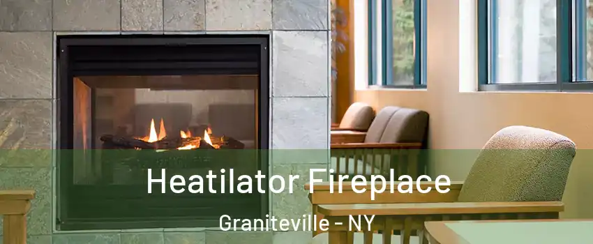 Heatilator Fireplace Graniteville - NY