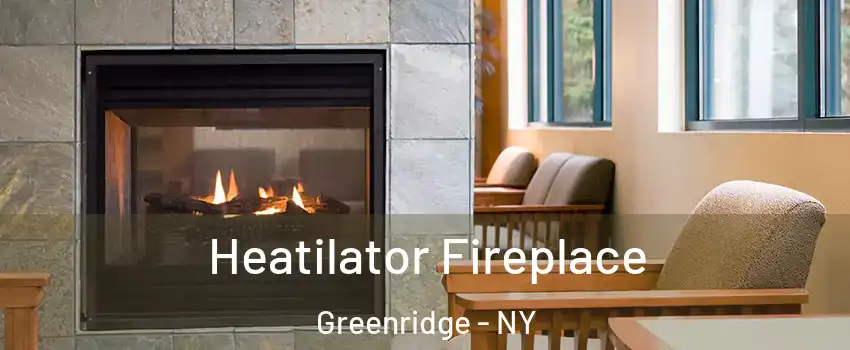 Heatilator Fireplace Greenridge - NY