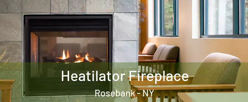 Heatilator Fireplace Rosebank - NY