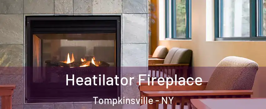 Heatilator Fireplace Tompkinsville - NY