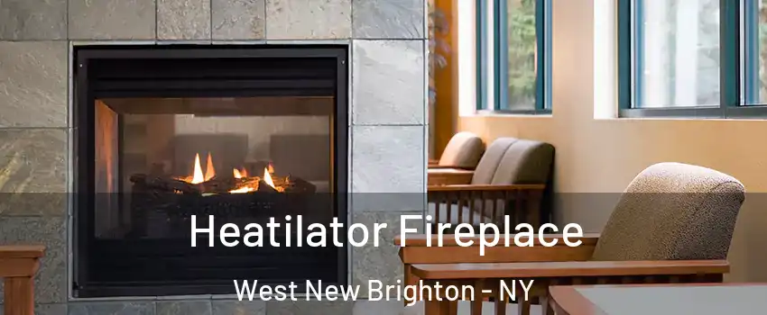 Heatilator Fireplace West New Brighton - NY