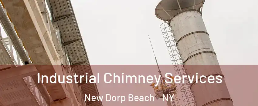 Industrial Chimney Services New Dorp Beach - NY