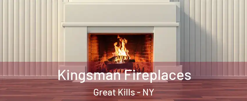 Kingsman Fireplaces Great Kills - NY