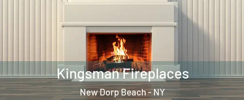 Kingsman Fireplaces New Dorp Beach - NY