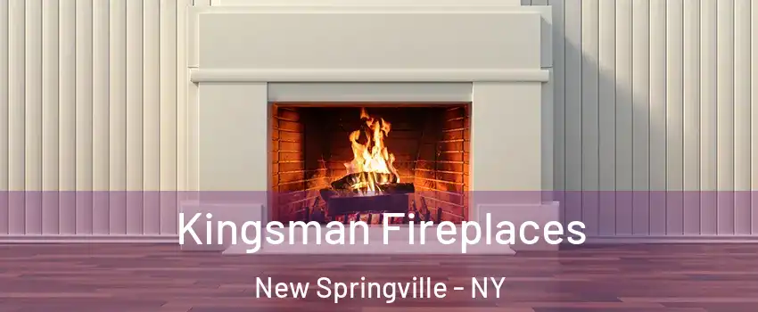 Kingsman Fireplaces New Springville - NY