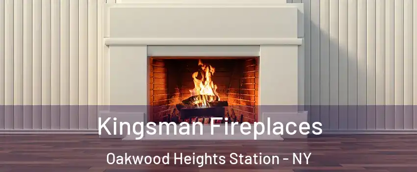 Kingsman Fireplaces Oakwood Heights Station - NY