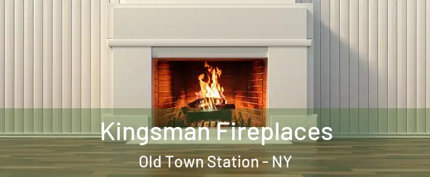 Kingsman Fireplaces Old Town Station - NY