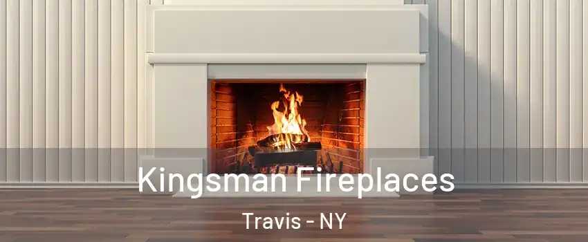 Kingsman Fireplaces Travis - NY